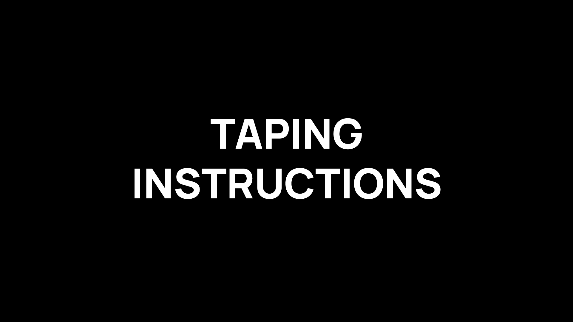 Taping Instructions